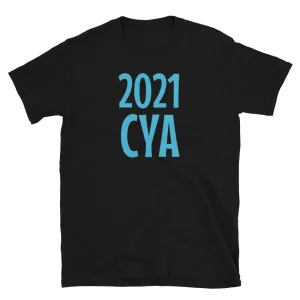 2021 CYA Funny Slogan T-Shirt