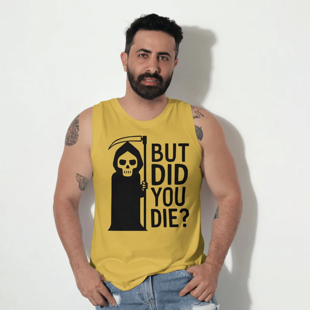 But Did You Die?: SVG PNG JPEG PDF