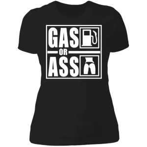GAS OR ASS LADIES T-SHIRT