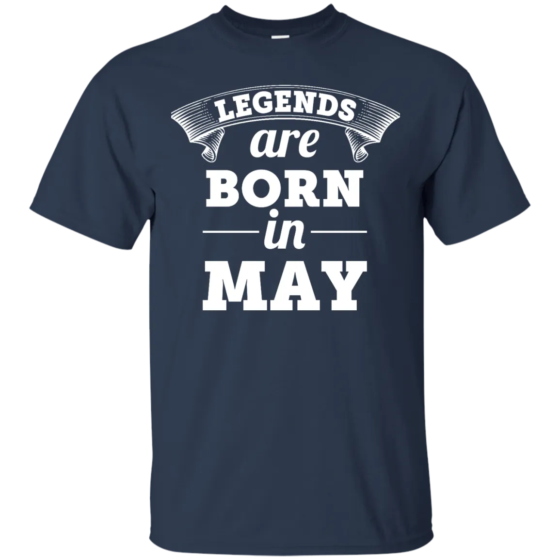 Legends are born in May Shirt, Hoodie, Tank