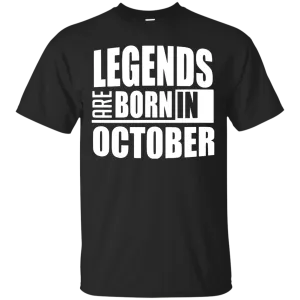 Legends are born in October shirt, hoodie, tank