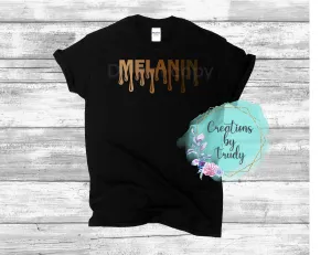 Melanin drip- T SHIRT