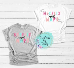 Netflix and nap- T SHIRT