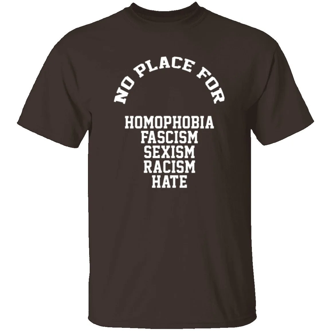 No Place For Hate T-Shirt
