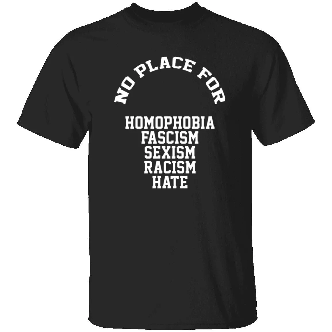 No Place For Hate T-Shirt
