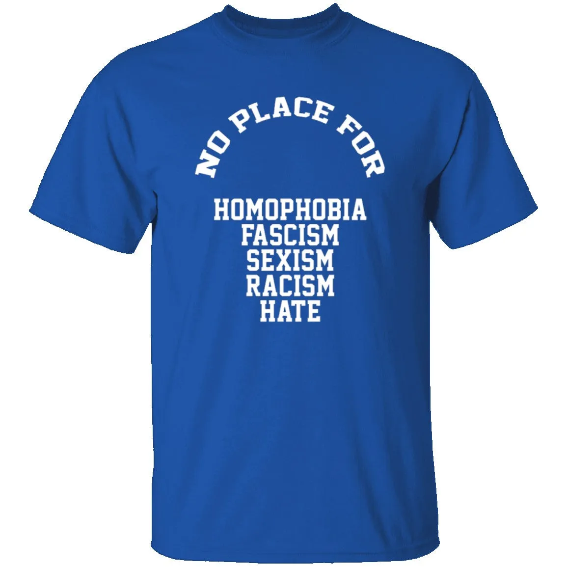 No Place For Hate T-Shirt