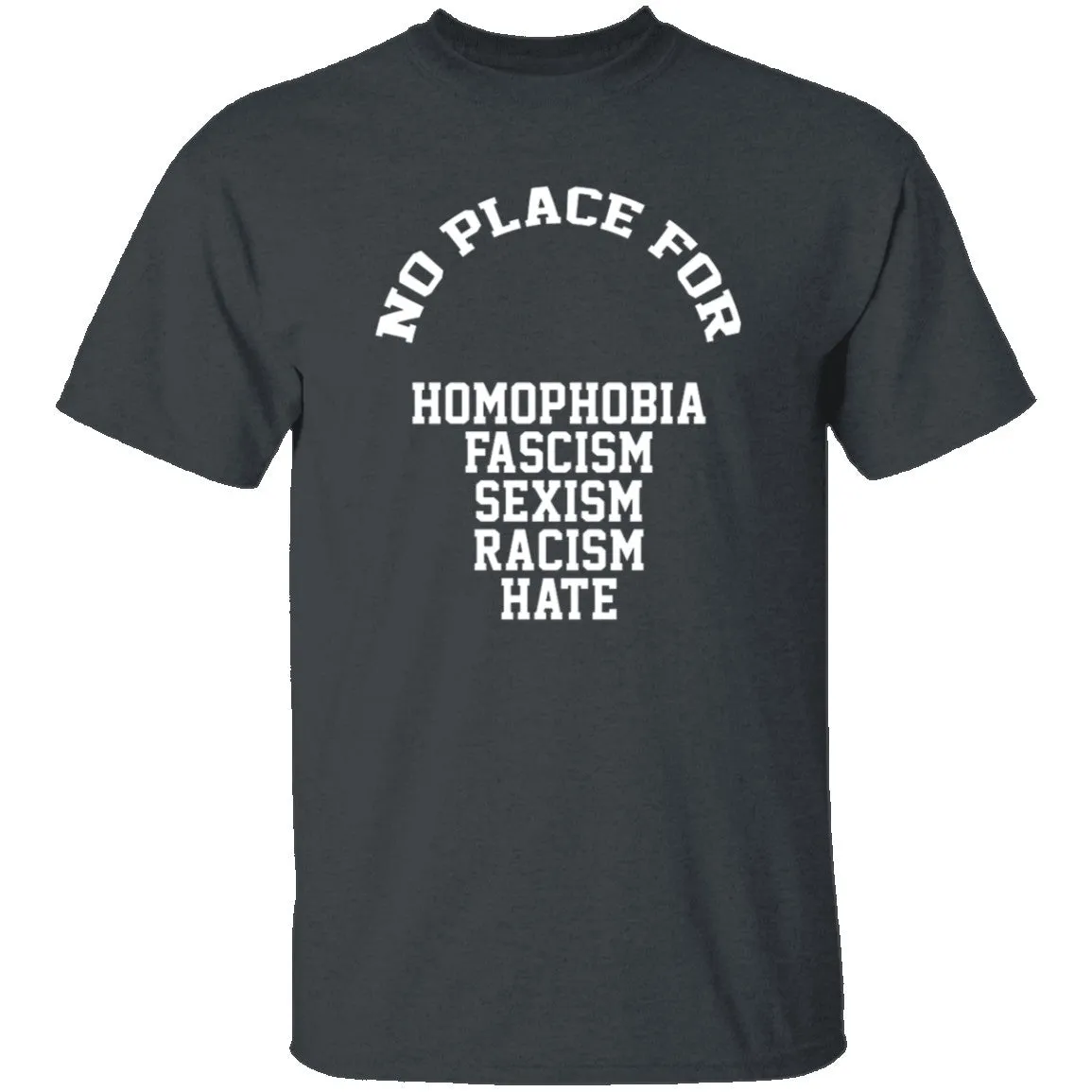 No Place For Hate T-Shirt