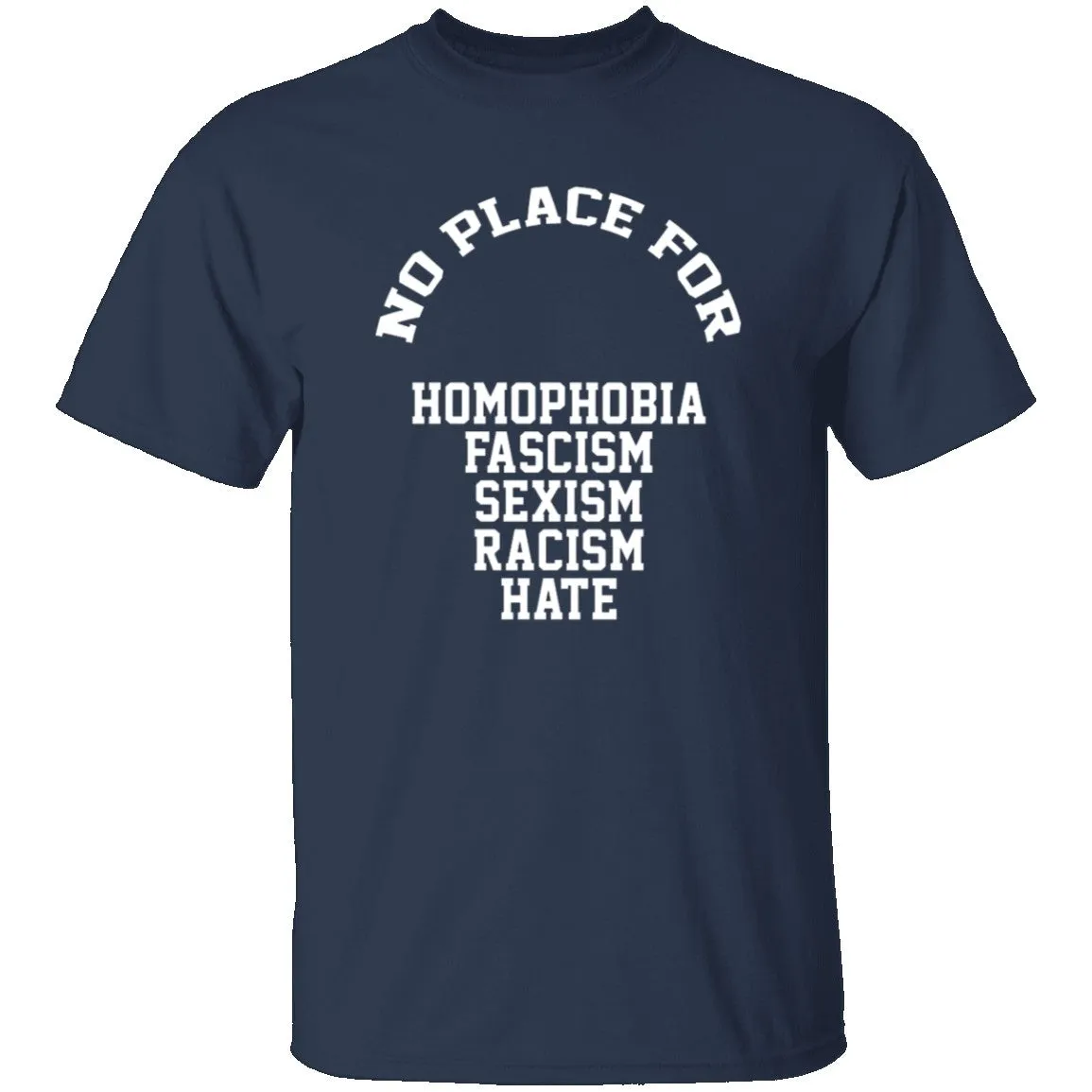 No Place For Hate T-Shirt