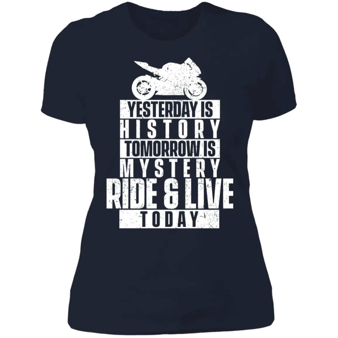 RIDE & LIVE TODAY LADIES T-SHIRT