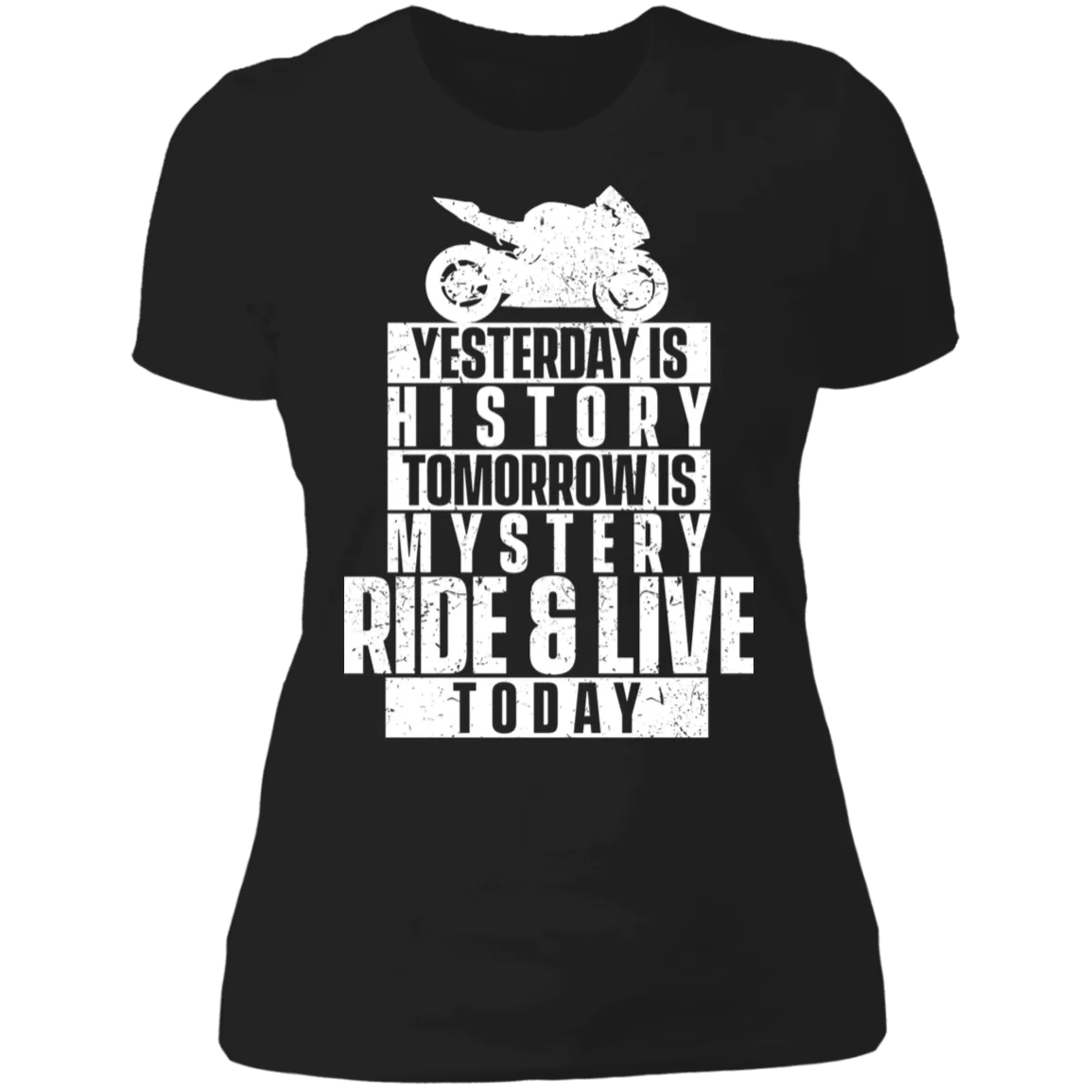RIDE & LIVE TODAY LADIES T-SHIRT