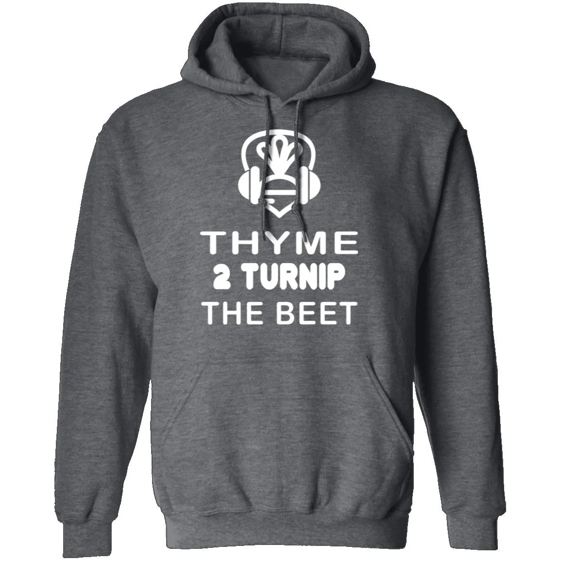 Thyme 2 Turnip The Beet T-Shirt